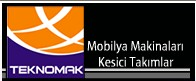 Teknomak Mobilya Makinaları Kesici Takımlar San ve Tic. Ltd .Şti